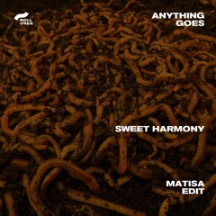Anything Goes | The Beloved - Sweet Harmony (Matisa Edit)