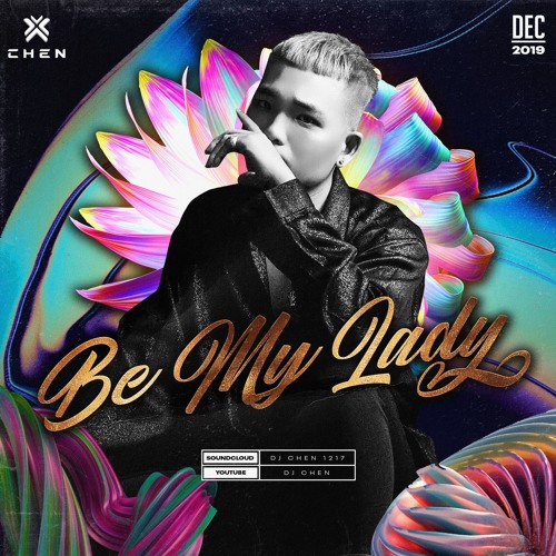 Be My Lady - DJ Chen