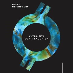 Get It On This [Noisy Neighbours]