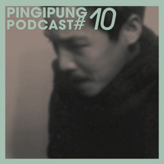 Pingipung Podcast 10: Phuong Dan - Tomorrow's Sun (reupload)