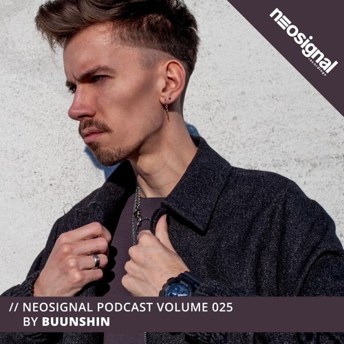 Neosignal Podcast Volume 025 | Buunshin