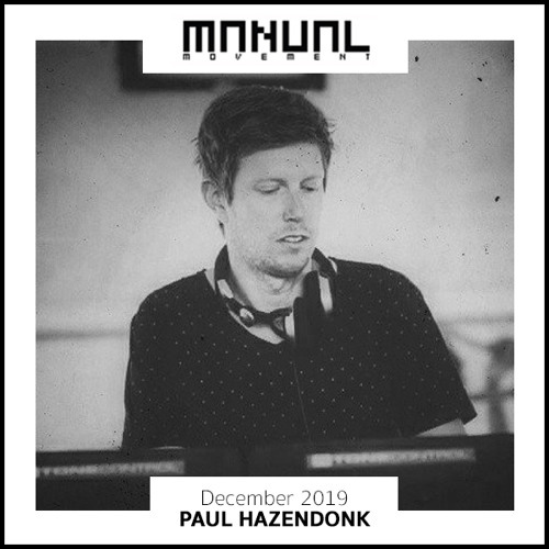 Manual Movement December 2019: Paul Hazendonk