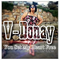V - Donay - You Set My Heart Free Prod By Stigo G The Producer...