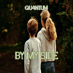 QU4NTUM - By My Side [FREE DOWNLOAD]