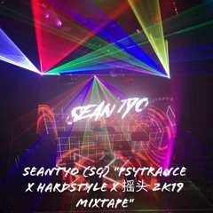 Sean Tyo (SG) "PSY TRANCE X HARDSTYLE X 摇头" 2K19 NEW YEAR REMIX