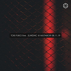 Toki Fuko (live) – SLWDNC Label Night at Mutabor . Moscow [08-11-19]