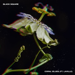 Black Square - Coral Blues feat. Laville (Phaeleh Remix)