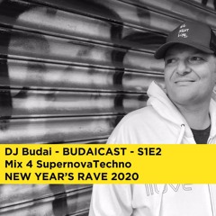 BUDAICAST - S1E2   Mix 4 SupernovaTechno NEW YEAR’S RAVE 2020
