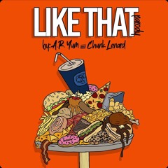 LIKE THAT REMIX A.R yum & Chunk Lenard