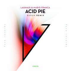 Lauhaus, Mario Franca - Acid Pie (Barem Remix)