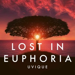 UVIQUE - Lost In Euphoria {ORIGINAL MIX}