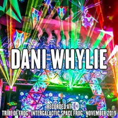 Dani Whylie - Recorded at Tribe of Frog Space Frog November 2019
