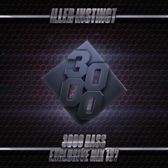 Iller Instinct - 3000 Bass Exclusive Mix 137