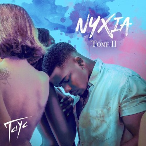 Stream THE MUSIC BAY | Listen to Tayc - NYXIA. Tome II playlist online for  free on SoundCloud