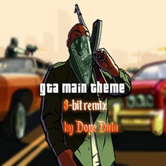 Dope Data - GTA San Andreas 8 bit Main Theme Song  (8 BIT REMIX by DOPE DATA)