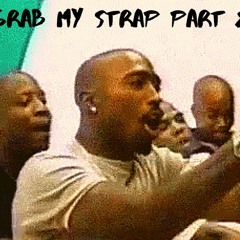 2Pac - Grab My Strap {Part 2} Ft. Snoop Dogg, Daz Dillinger (Nozzy - E Remix) (Prod By DJ Cvince)
