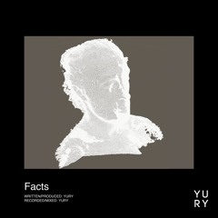 Yury - Facts (prod. Yury)