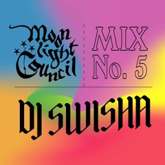 M.L.C. MIX No. 5 // DJ SWISHA