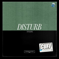 CUFF106: Stuuks - Disturb (Original Mix) [CUFF]