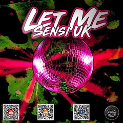 Sensi UK - Let Me (FREE DOWNLOAD)