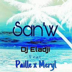 DJ Eladji Remix Paille ft Méryl - San'w Zouk