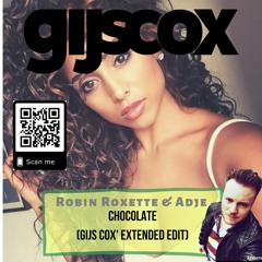 Robin Roxette & Adje- Chocolate (Gijs Cox' Extended Edit) (Click 'Download' for the full track)