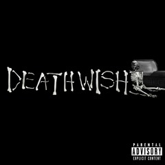 DEATHWISH (Prod. whiteboimaxx)
