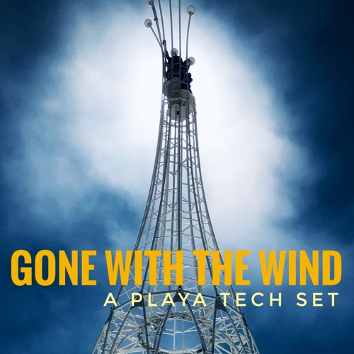 Burning man 19: Gone with The Wind... Camp Happiness,Friday