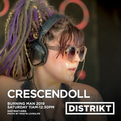 Crescendoll - DISTRIKT Sound - Burning Man 2019