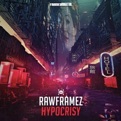 Rawframez - Hypocrisy [FREE DOWNLOAD]