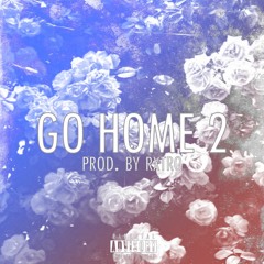 Go Home 2