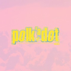Polkadot (feat. REXEX)