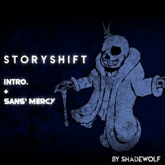 .:StoryShift - intro. + sans' mercy:.