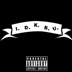 I.D.K.B.U