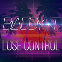 Bladdy - T - Lose Control