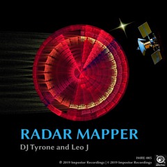 Radar Mapper - DJ Tyrone & Leo J (Official Release)
