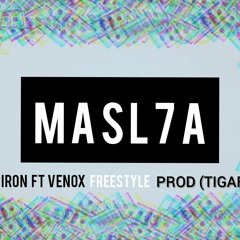 مهرجان مصلحه - (MASL7A - VENOX ft IRON (PROD) BY TIGAR (Freestyle