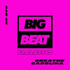 Big Beat Radio: EP #79 - Breathe Carolina (DEADTHEMIX)