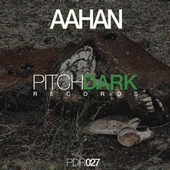Aahan - Sauce  [Pitch Dark Records]