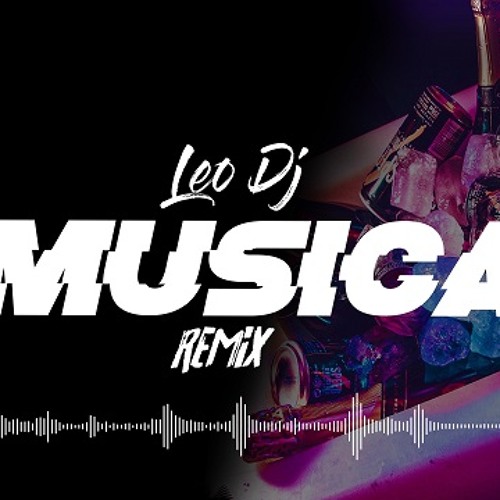 Stream MUSICA - Remix - Leo Dj (2019) by Leo Dj | Listen online for free on  SoundCloud
