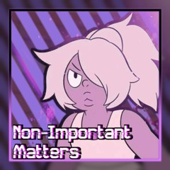 Non-Important Matters! - an Amethyst Bonetrousle
