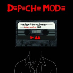 Depeche Mode - Enjoy The Silence (Tolga Maktay Edit)