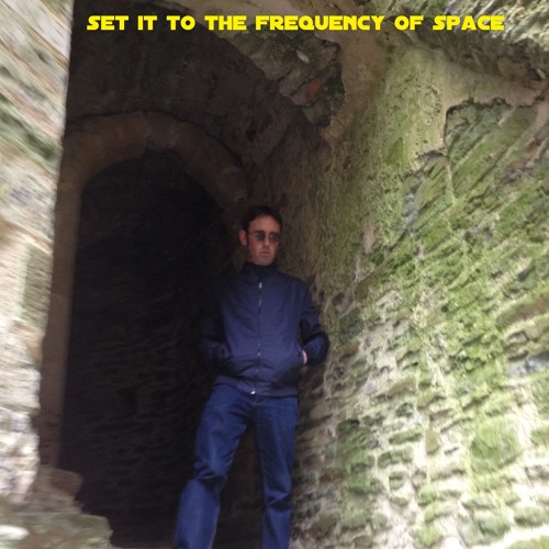 Set It To the Frequency Of SPACE - Remastered