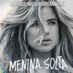 Giulia Be - Menina Solta (Brannco, Roger Jordan Remix)