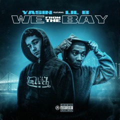 WE FROM THE BAY (feat. Lil B)