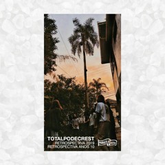 Totalpodecrest Especial - Retrospectiva 2019 e Retrospectiva Anos 10