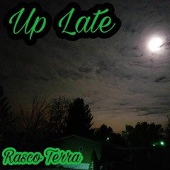 Up Late (Prod. by Epik The Dawn)