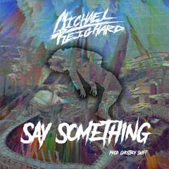 SAY SOMETHING