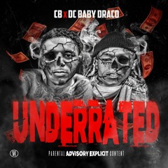 CB X Dc Baby Draco - Most Hated ( Underrated Ep )Exclusive