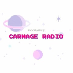 Carnage Radio - Episode 9 - Trilogy Family